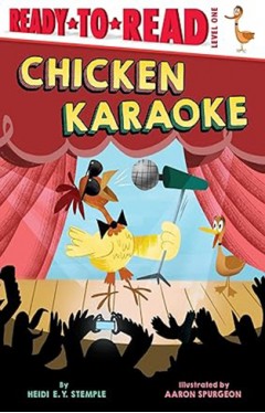 Chicken Karaoke: Ready-to-Read Level 1